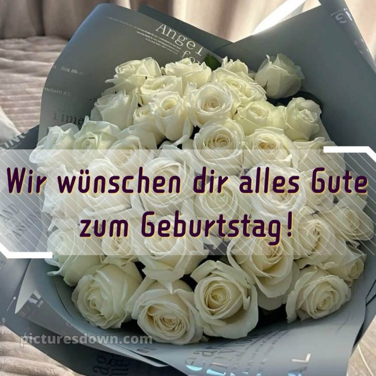 Blumenstrauß zum Geburtstag bild weiße Rosen kostenlos