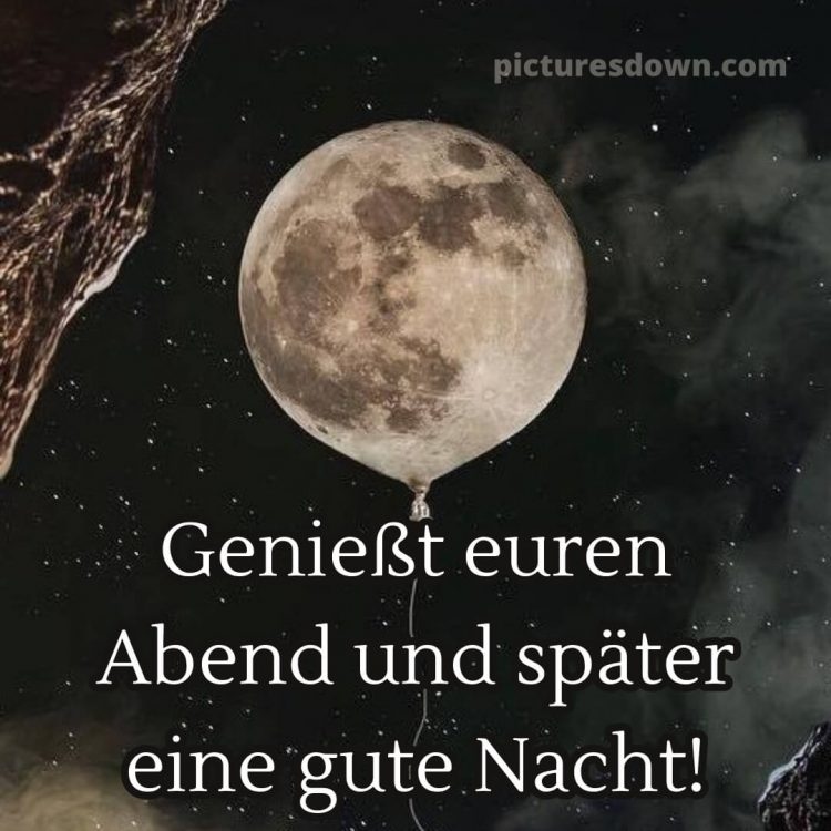 Guten abend gute nacht bilder bild Luftballon kostenlos