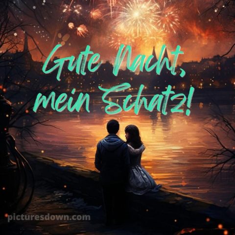 Liebe gute nacht bilder kostenlos bild Feuerwerk kostenlos