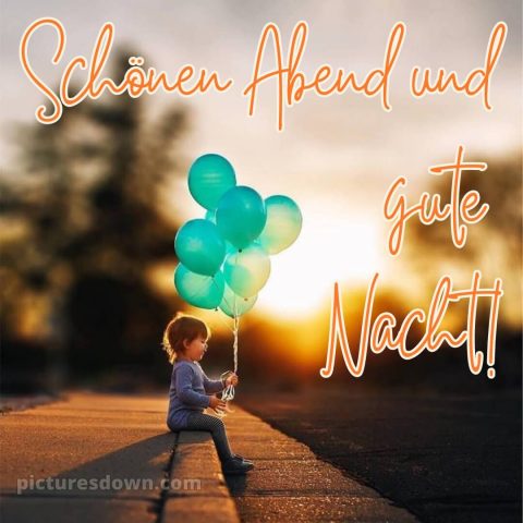 Schönen abend und gute nacht bilder kostenlos bild Luftballons kostenlos