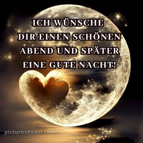 Wünsche dir einen schönen abend und später eine gute nacht bilder bild Herz kostenlos