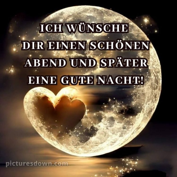 Wünsche dir einen schönen abend und später eine gute nacht bilder bild Herz kostenlos