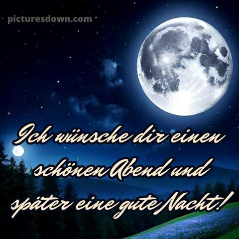 Wünsche dir einen schönen abend und später eine gute nacht bilder bild Mond kostenlos