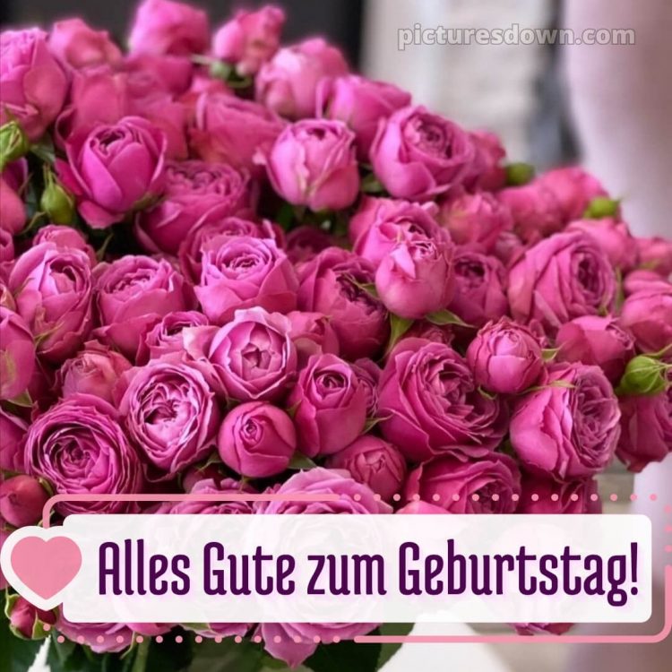Herzlichen glückwunsch blumenstrauß alles gute zum geburtstag blumen bild Rosen kostenlos