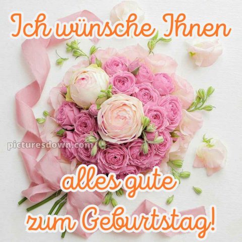 Ich wünsche ihnen alles gute zum geburtstag bild Blumenstrauß kostenlos
