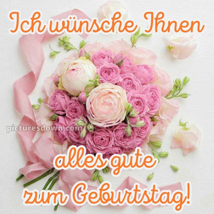 Ich wünsche ihnen alles gute zum geburtstag bild Blumenstrauß kostenlos
