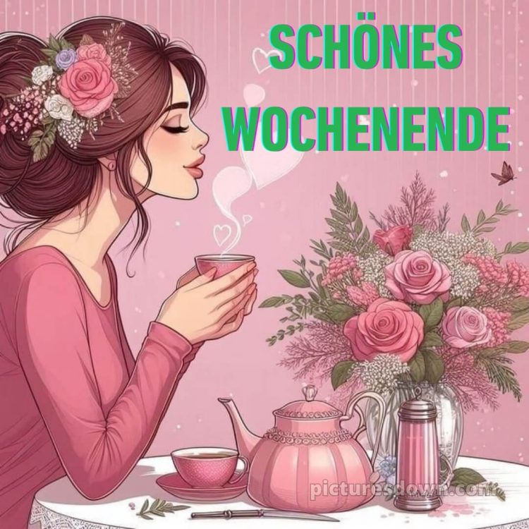 Ich wünsche ihnen ein schönes wochenende bild Mädchen kostenlos