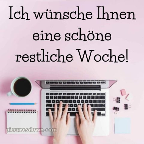 Ich wünsche Ihnen eine schöne restliche Woche bild Laptop kostenlos
