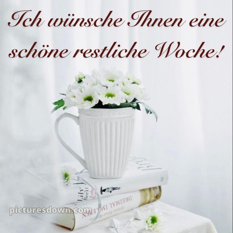 Ich wünsche Ihnen eine schöne restliche Woche bild Bücher kostenlos