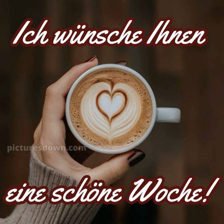 Ich wünsche ihnen eine schöne woche bild Kaffee kostenlos