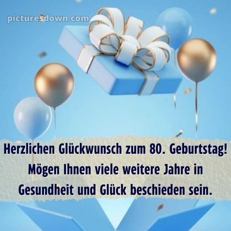 Kurze glückwünsche 80 geburtstag bild Box kostenlos
