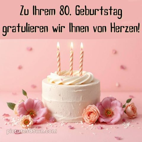 Kurze glückwünsche 80 geburtstag bild Kerzen kostenlos
