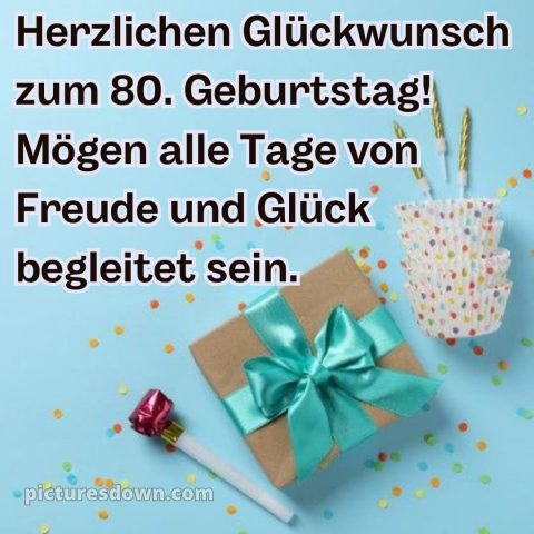 Kurze glückwünsche 80 geburtstag bild Geschenk kostenlos