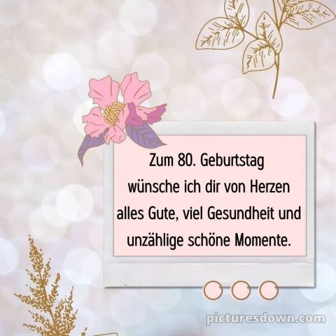 Kurze glückwünsche 80 geburtstag bild Karte kostenlos