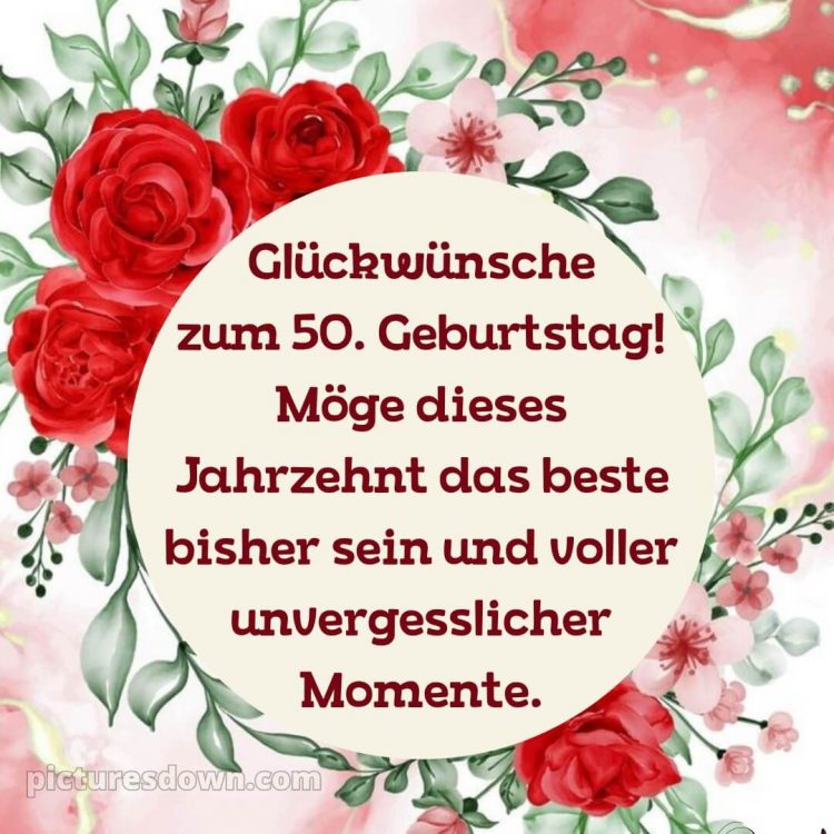 Kurze glückwünsche zum 50. geburtstag bild Blumen kostenlos