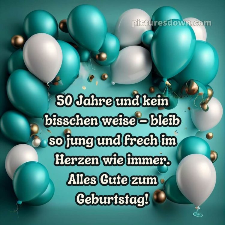 Kurze glückwünsche zum 50. geburtstag bild Wunsch kostenlos