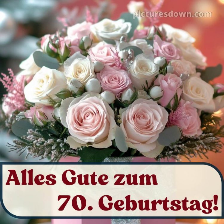 Kurze glückwünsche zum 70. geburtstag bild Blumenstrauß kostenlos
