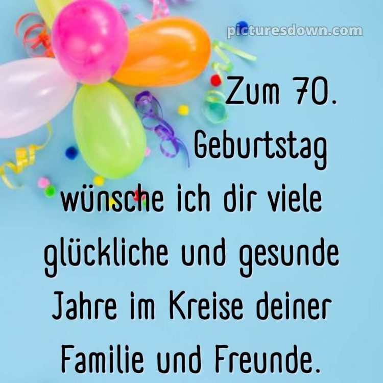 Kurze glückwünsche zum 70. geburtstag bild bunte Luftballons kostenlos