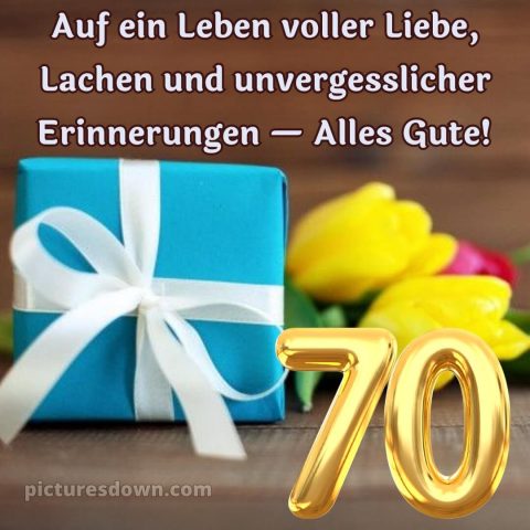 Kurze glückwünsche zum 70. geburtstag frau bild gelbe Tulpen kostenlos