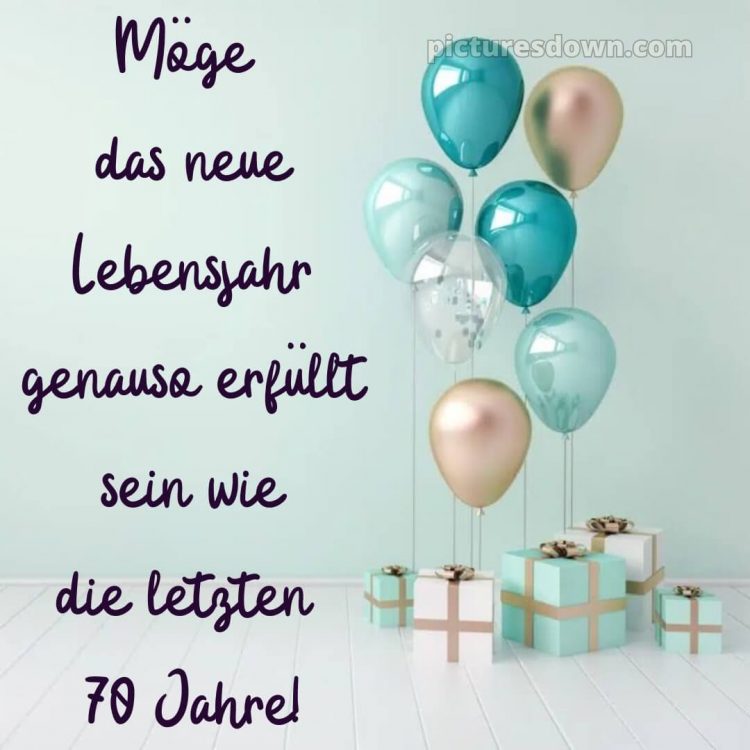 Kurze glückwünsche zum 70. geburtstag frau bild blaue Luftballons kostenlos