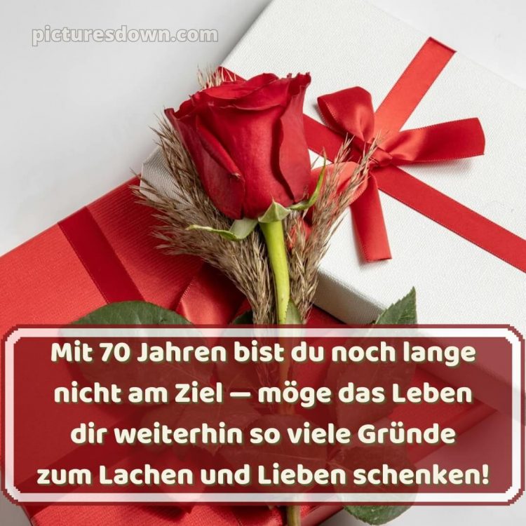 Kurze glückwünsche zum 70. geburtstag frau bild Rose kostenlos