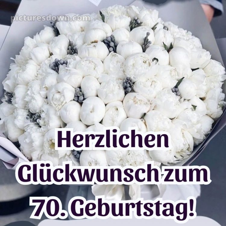 Kurze glückwünsche zum 70. geburtstag frau bild Blumenstrauß kostenlos