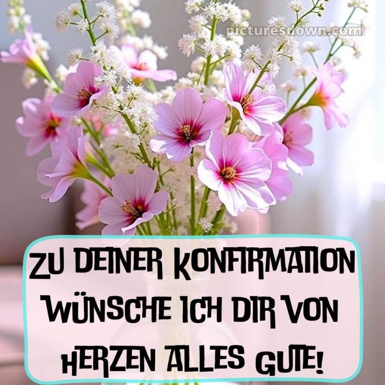 Kurze glückwünsche zur konfirmation bild Blumen kostenlos