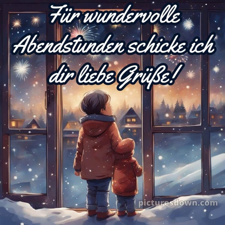 Schönen abend und später eine gute nacht bilder kostenlos whatsapp bild Jungen kostenlos