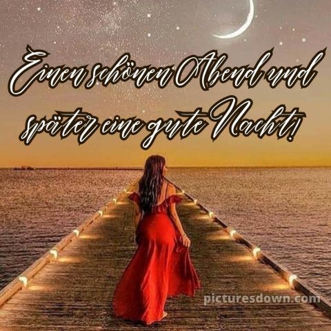 Schönen abend und später eine gute nacht bilder kostenlos whatsapp bild Pfeiler kostenlos