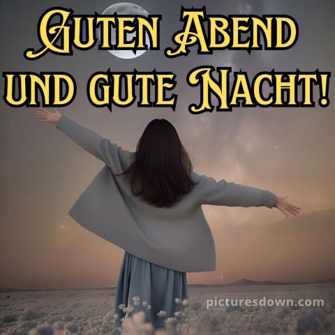Schönen abend und später eine gute nacht bilder kostenlos whatsapp bild Hände kostenlos