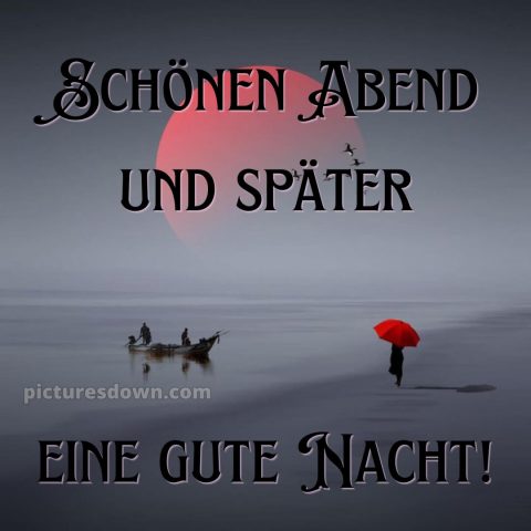 Schönen abend und später eine gute nacht bilder kostenlos whatsapp samstag bild Regenschirm kostenlos
