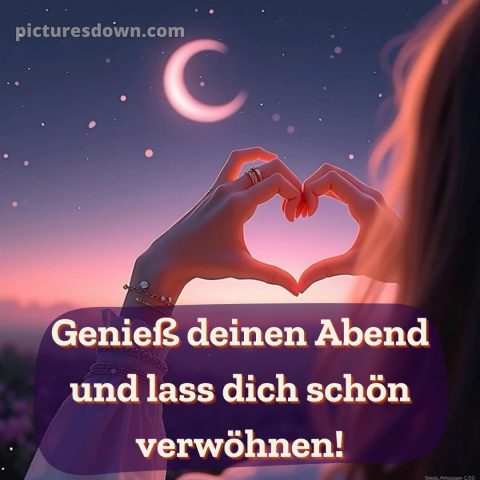 Schönen abend und später eine gute nacht bilder kostenlos whatsapp samstag bild Hände kostenlos