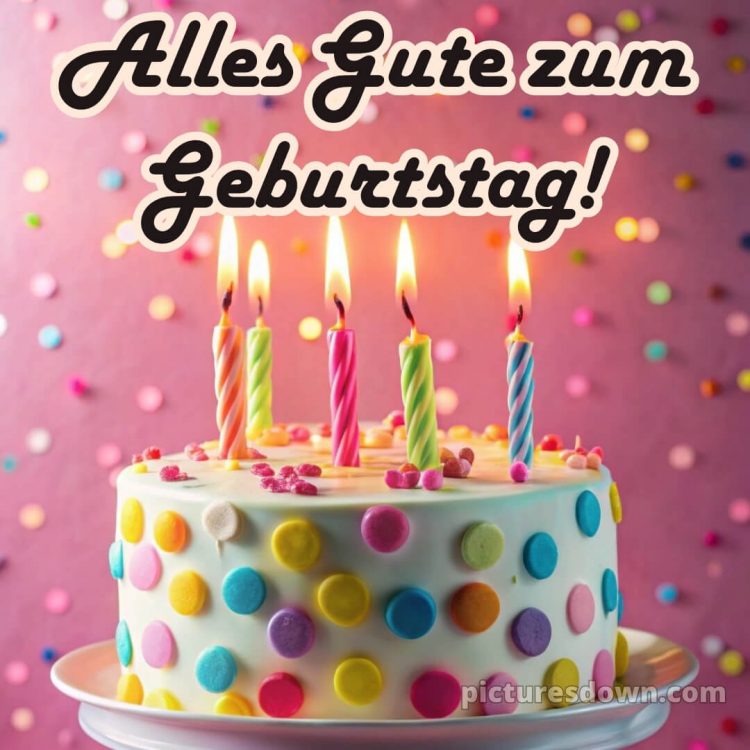 Glückwunsch zum geburtstag bild Torte kostenlos