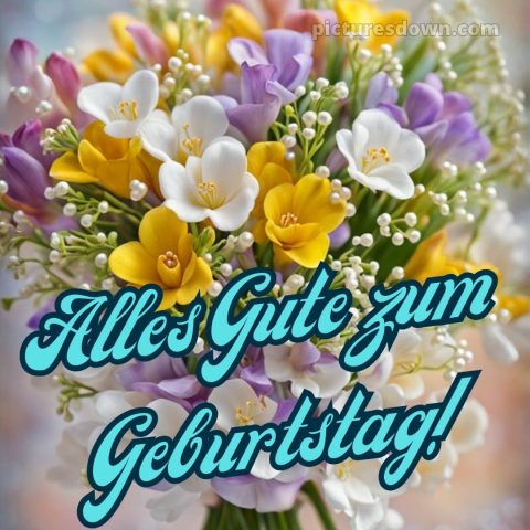 Glückwunsch zum geburtstag bild Blumenstrauß kostenlos