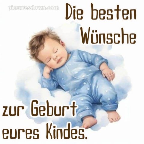 Glückwunsch zur geburt 1 bild Kleinkind kostenlos