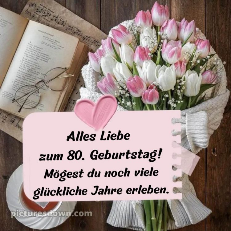 Kurze glückwünsche schön sprüche zum 80 geburtstag bild Buch kostenlos