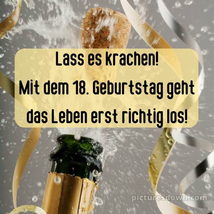Kurze glückwünsche zum 18 geburtstag bild Sekt kostenlos