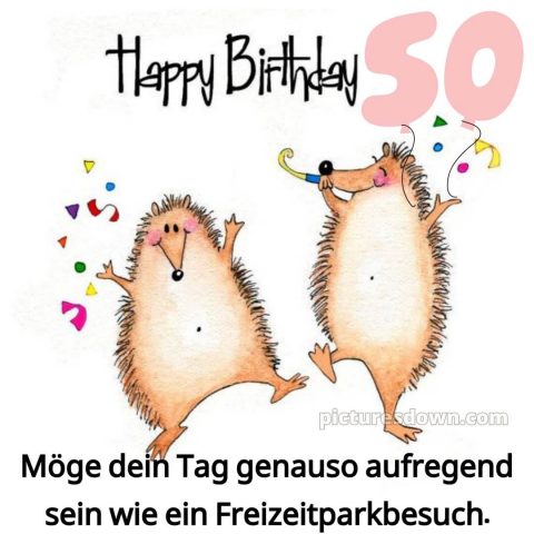 Kurze glückwünsche zum 50. geburtstag lustig bild Igeln kostenlos