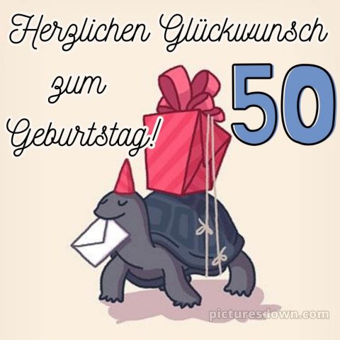 Kurze glückwünsche zum 50. geburtstag lustig bild Schildkröte kostenlos