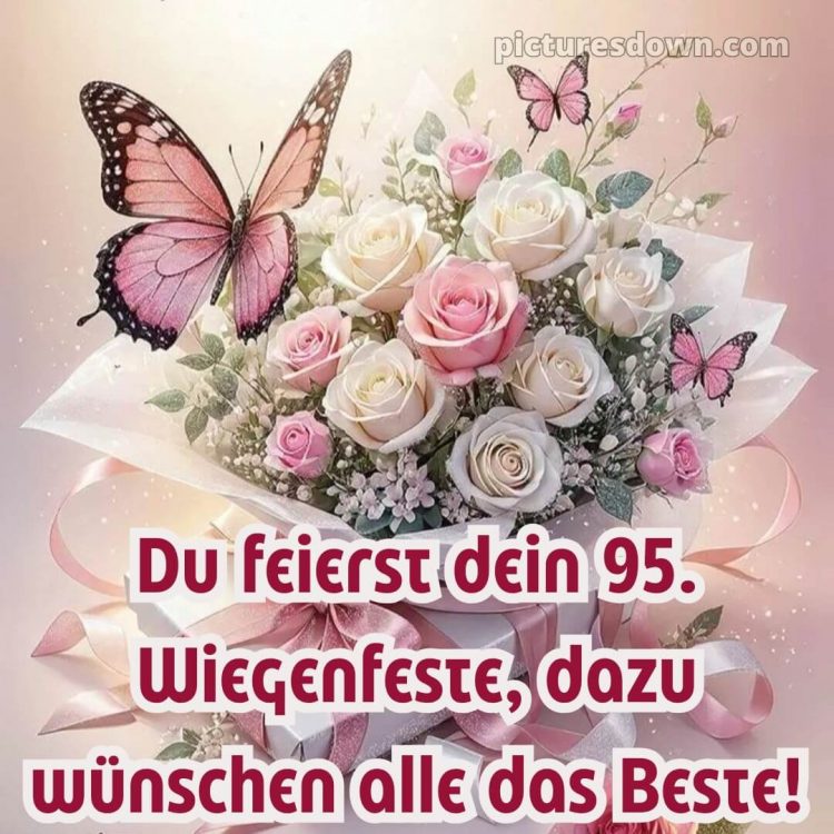 Kurze glückwünsche zum 95 geburtstag bild Schmetterling kostenlos