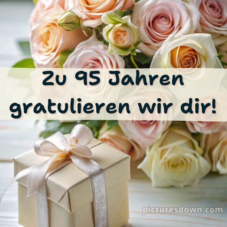 Kurze glückwünsche zum 95 geburtstag bild Blumenstrauß kostenlos