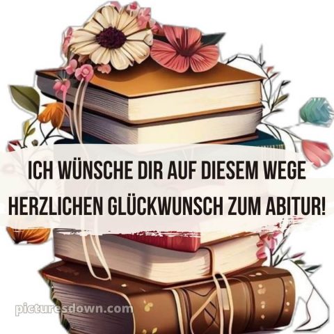 Kurze glückwünsche zum abitur bild Bücher kostenlos