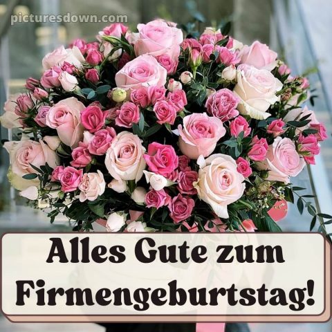 Kurze glückwünsche zum firmenjubiläum bild Blumen kostenlos