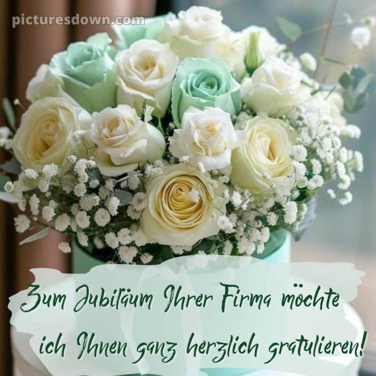 Kurze glückwünsche zum firmenjubiläum bild weiße Rosen kostenlos