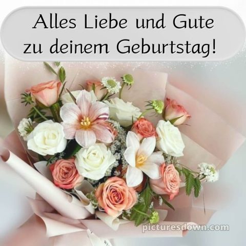 Kurze glückwünsche zum geburtstag bild Blumenstrauß kostenlos