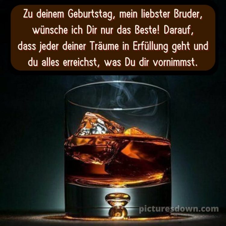Kurze glückwünsche zum geburtstag bruder bild Glas kostenlos