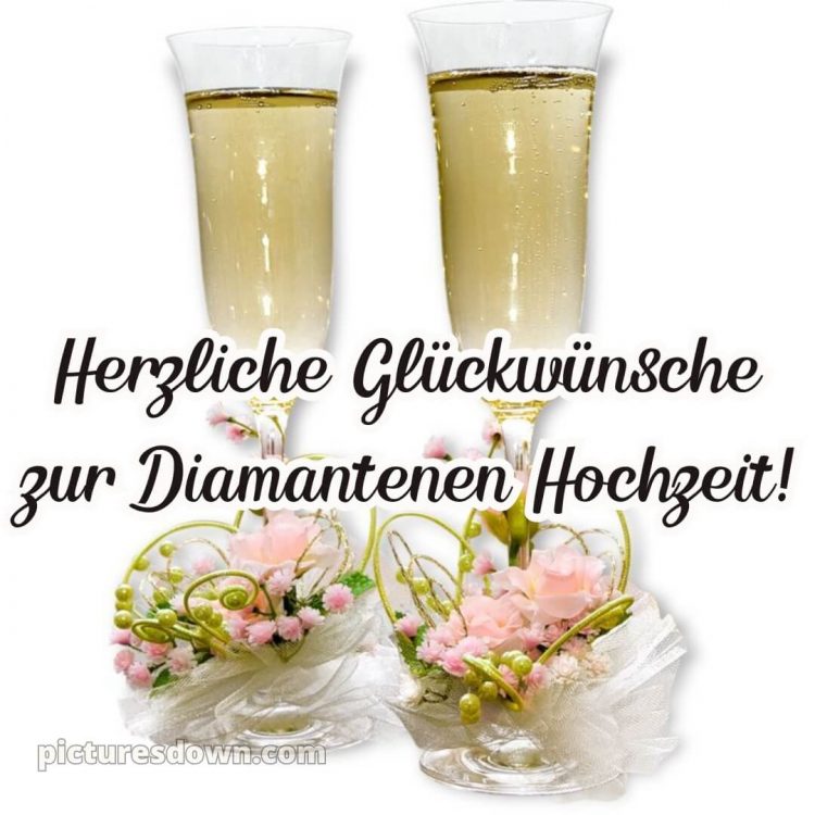 Kurze glückwünsche zur diamantenen hochzeit bild Gläser kostenlos
