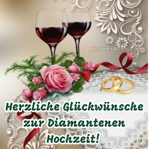 Kurze glückwünsche zur diamantenen hochzeit bild Wein kostenlos