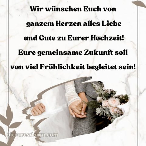 Kurze glückwünsche zur hochzeit bild Karte kostenlos