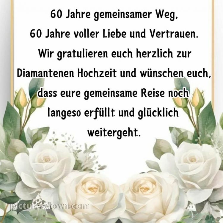 Kurze sprüche 60 hochzeitstag glückwünsche diamanthochzeit diamantene hochzeit bild schöne Karte kostenlos